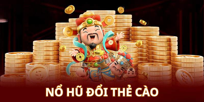 Nổ Hũ Đổi Thẻ Cào: Chiến Lược Thành Công Tại NOHU 1 no hu doi the cao 1