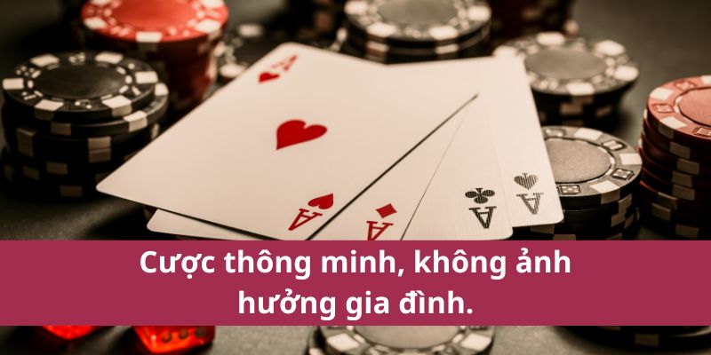 Cá Cược Có Trách Nhiệm: Nguyên Tắc Và Hướng Dẫn Cơ Bản 3 Cược thông minh, không ảnh hưởng gia đình.